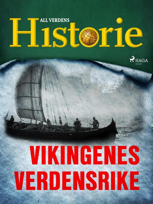 Title details for Vikingenes verdensrike by All Verdens Historie - Available
